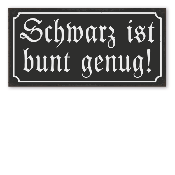 Retroschild Schwarz ist bunt genug