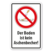 Verbotsschild Der Boden ist kein Aschenbecher Verbotsschild Der Boden ist kein Aschenbecher