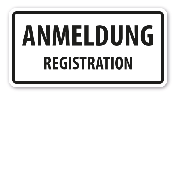 Hinweisschild Anmeldung - Registration