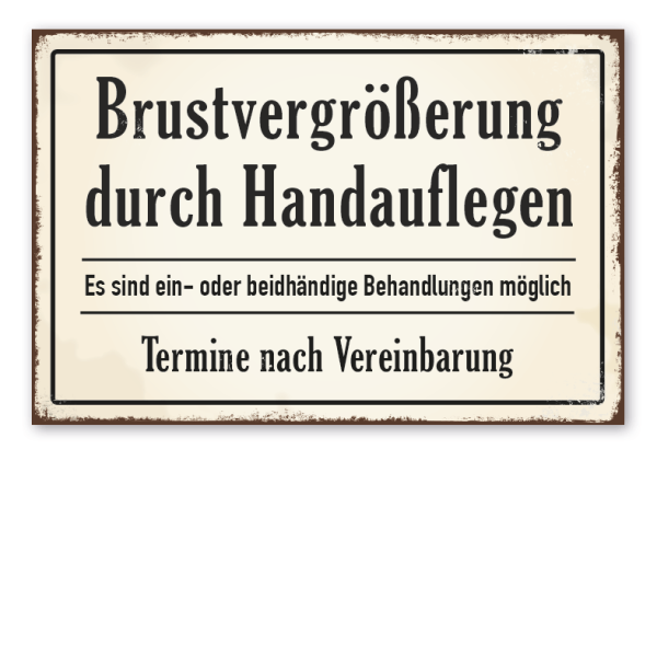 Retro Schild Brustvergrößerung durch Handauflegen - Es sind ein- oder beidhändige Behandlungen möglich