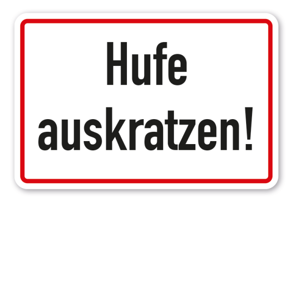 Schild Hufe auskratzen