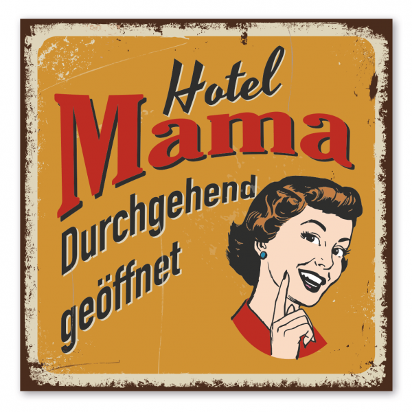Retroschild / Vintage-Schild Hotel Mama - durchgehend geöffnet