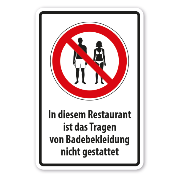 Verbotsschild In diesem Restaurant ist das Tragen von Badebekleidung nicht gestattet