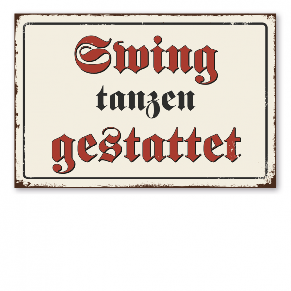 Retroschild / Vintage-Schild Swing tanzen gestattet (verboten)