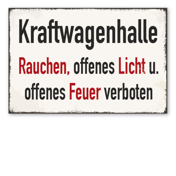 Retroschild Kraftwagenhalle - Rauchen, offenes Licht und Feuer verboten