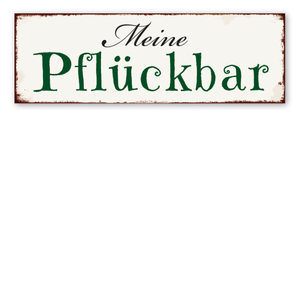 Retroschild Meine Pflückbar