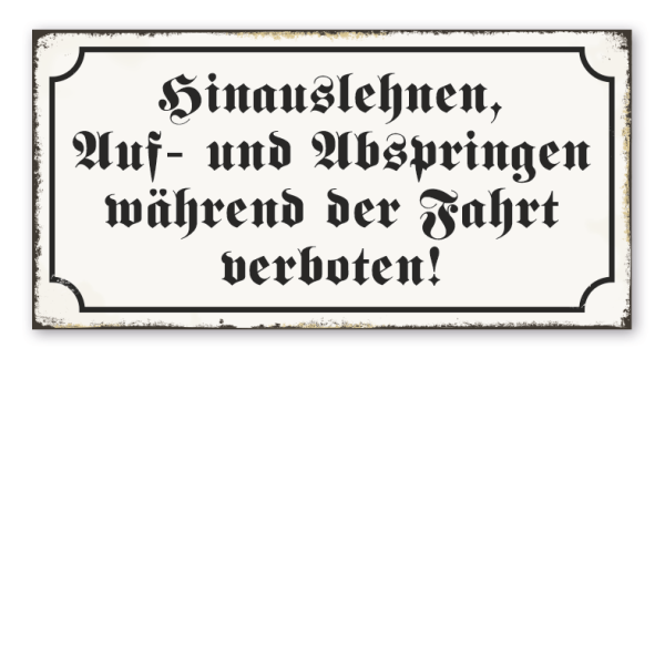 Retro Schild Hinauslehnen, Auf- und Abspringen während der Fahrt verboten