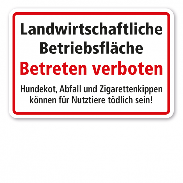 Weideschild Landwirtschaftliche Betriebsfläche - Betreten verboten - Hundekot, Abfall und Zigarettenkippen können für Nutztiere tödlich sein.