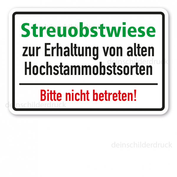 Obstschild Streuobstwiese zur Erhaltung von alten Hochstammobstsorten - Bitte nicht betreten – Textschild