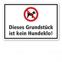 Verbotsschild Dieses Grundstück ist kein Hundeklo - Kombi Verbotsschild Dieses Grundstück ist kein Hundeklo - Kombi