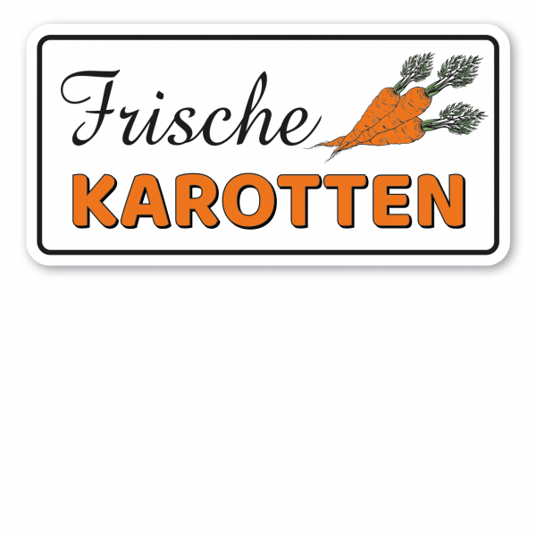 Gemüseschild / Hofschild Frische Karotten - Mohrrüben - Verkaufsschild