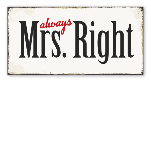 Retroschild Mrs. always Right