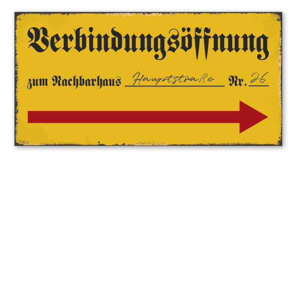 Retro Schild Verbindungsöffnung zum Nachbarhaus - rechtsweisend - mit Ihrem Straßennamen und Hausnummer