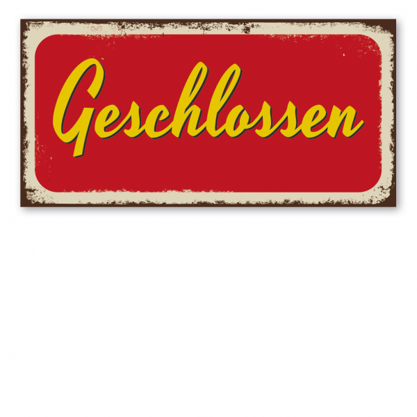 Retroschild / Vintage-Textschild Geschlossen