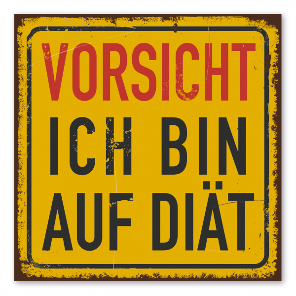 Retroschild / Vintage-Warnschild Vorsicht - Ich bin auf Diät