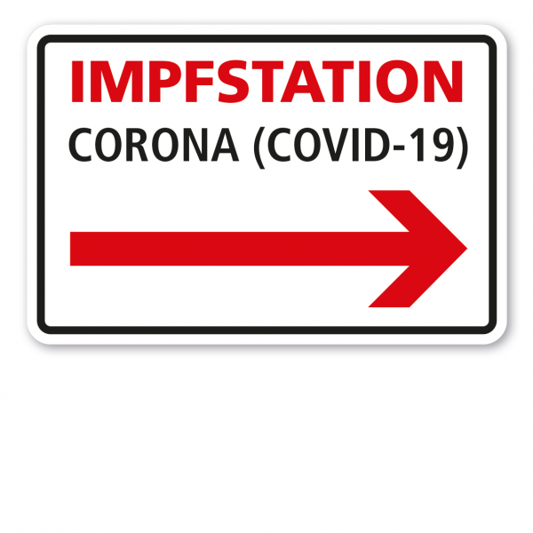 Hinweisschild Impfstation Corona (Covid-19) mit rechtsweisendem Richtungspfeil