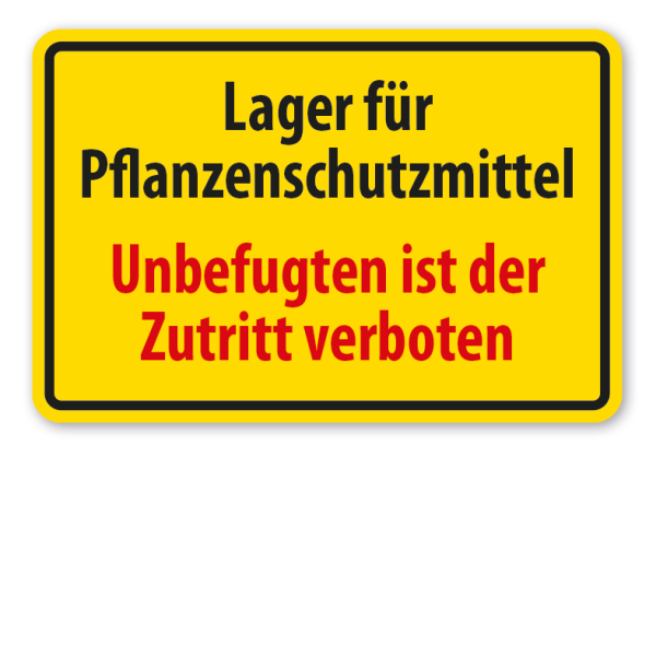 Betriebsschild Lager für Pflanzenschutzmittel - Unbefugten ist der Zutritt verboten