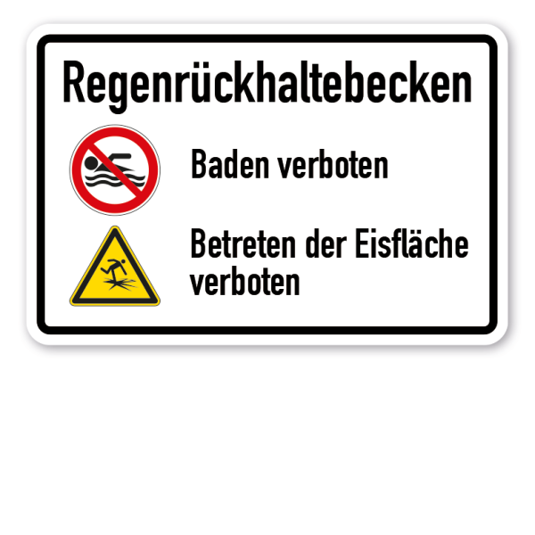 Verbotsschild - Warnschild Regenrückhaltebecken - Baden verboten - Betreten der Eisfläche verboten