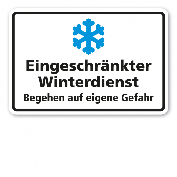 Hinweisschild Eingeschränkter Winterdienst - Begehen auf eigene Gefahr - Kombi