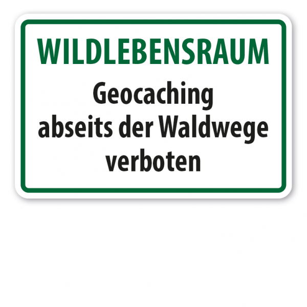 Hinweisschild Wildlebensraum - Geocaching abseits der Waldwege verboten