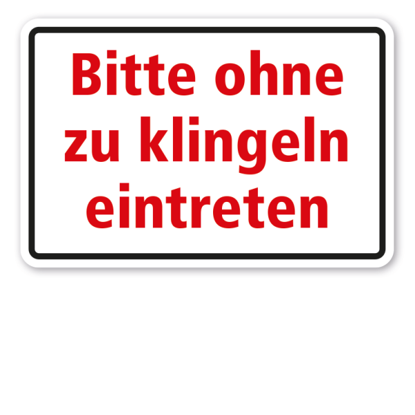 Schild Bitte ohne zu klingeln eintreten