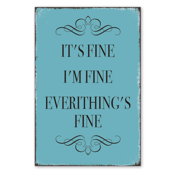 Retro Schild It's fine - I'm fine - Everithing's fine – Pastellreihe