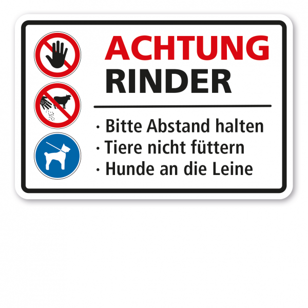 Weideschild Achtung Rinder - Bitte Abstand halten - Tiere nicht füttern - Hunde an die Leine – mit Verbots- und Gebotssymbolen