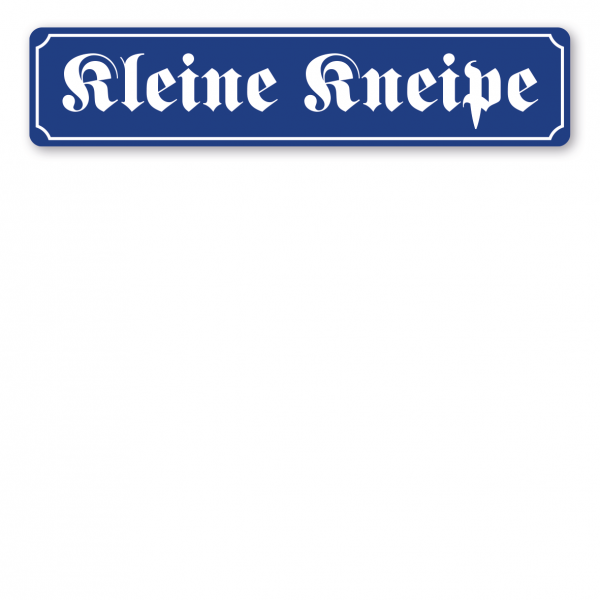 Straßenschild - Kleine Kneipe