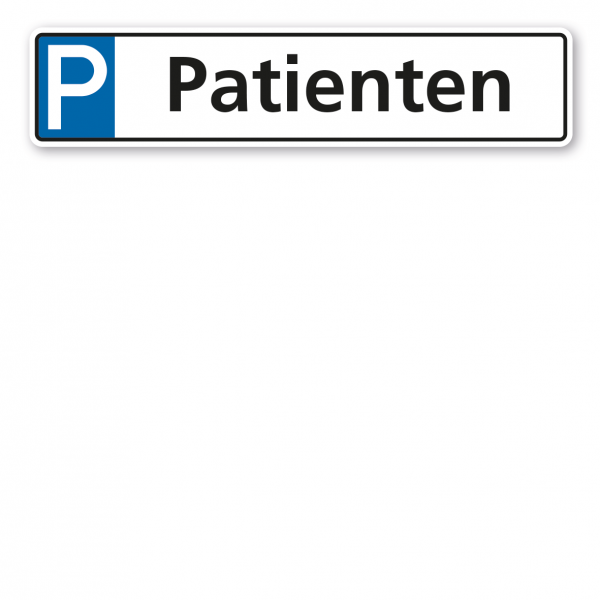 Parkplatzschild / Parkplatzreservierer Patienten