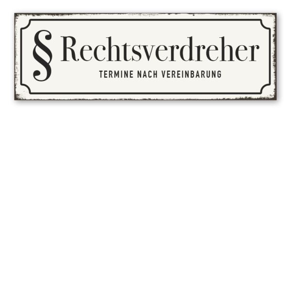 Retroschild Rechtsverdreher - Termine nach Vereinbarung