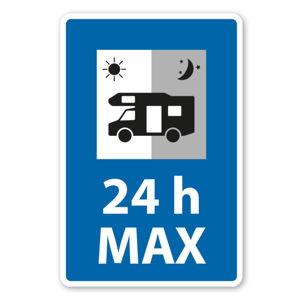 Parkplatzschild - Wohnmobile - Max 24 h – mit großem Piktogramm - Verkehrsschild