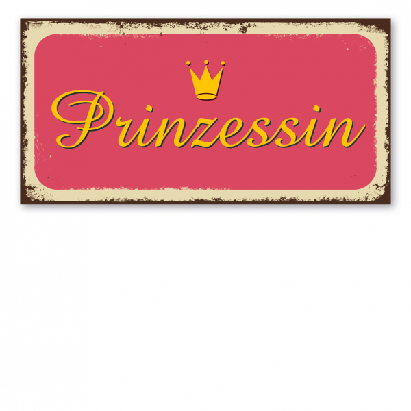 Retroschild / Vintage-Schild Prinzessin