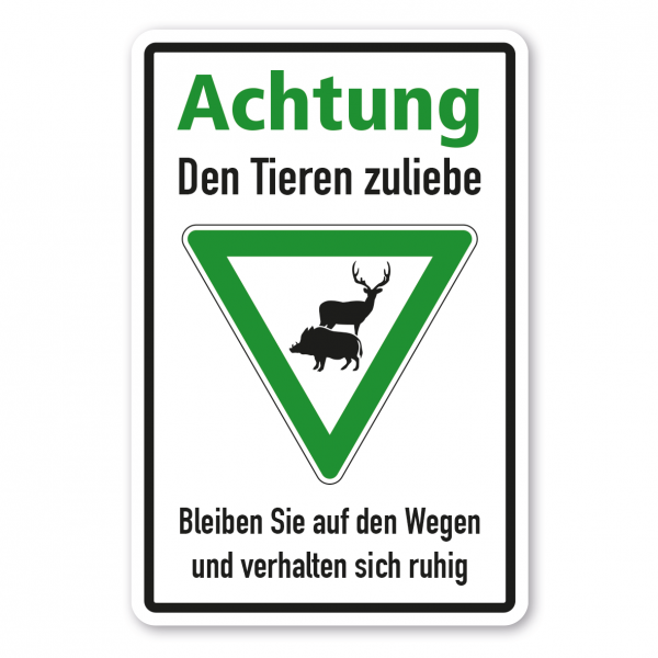 Hinweisschild Achtung - Den Tieren zuliebe – Bleiben Sie auf den Wegen und verhalten sich ruhig - Kombi