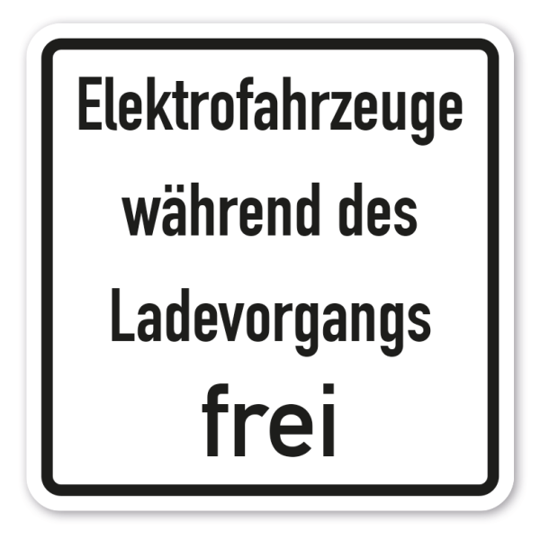 Zusatzzeichen Elektrofahrzeuge während des Ladevorgangs frei VZ-1026-60