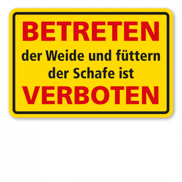 Weideschild Betreten der Weide und füttern der Schafe ist verboten