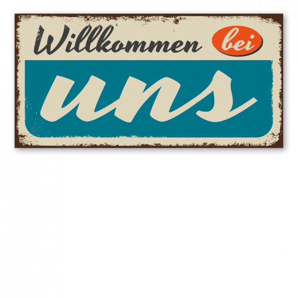 Retroschild / Vintage-Schild Willkommen bei uns