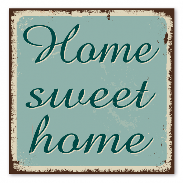 Retroschild / Vintage-Schild Home sweet home - Schreibschrift