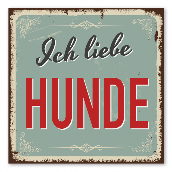 Retroschild / Vintage-Schild Ich liebe Hunde