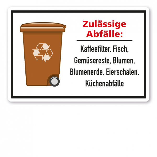 Schild zur Abfallentsorgung - Braune Tonne - zulässige Abfälle