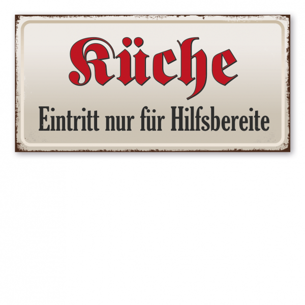 Retroschild / Vintage-Küchenschild Küche - Eintritt nur für Hilfsbereite