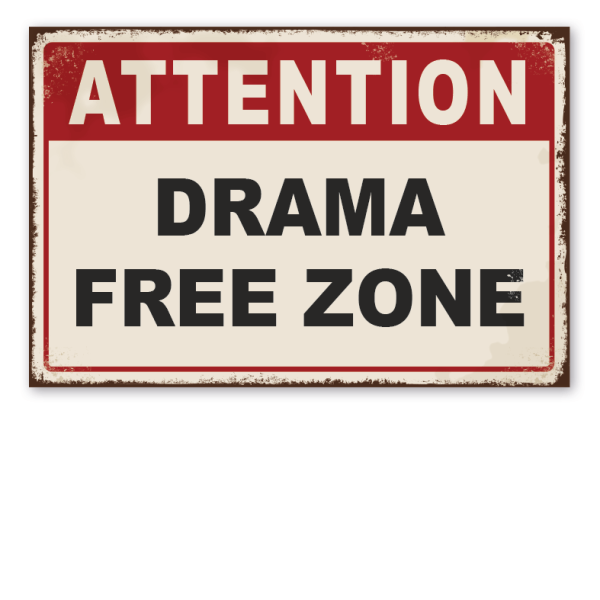 Retro Schild Attention - Drama Free Zone