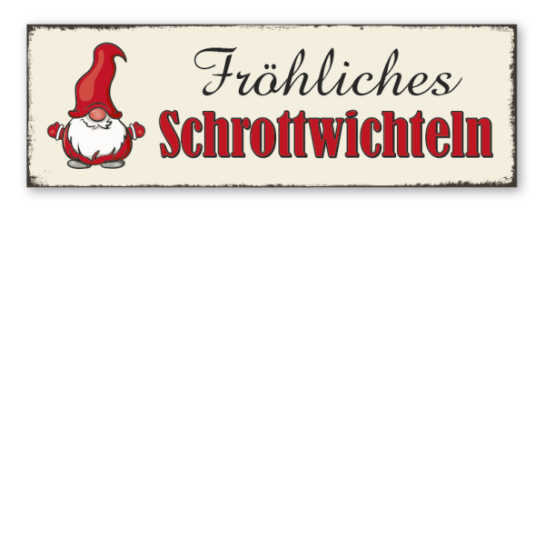 Retroschild Fröhliches Schrottwichteln