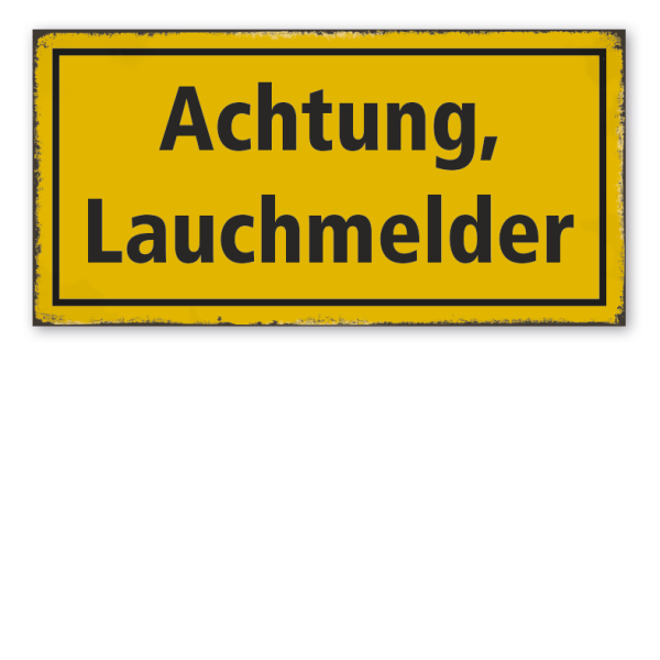 Retro Schild Achtung, Lauchmelder