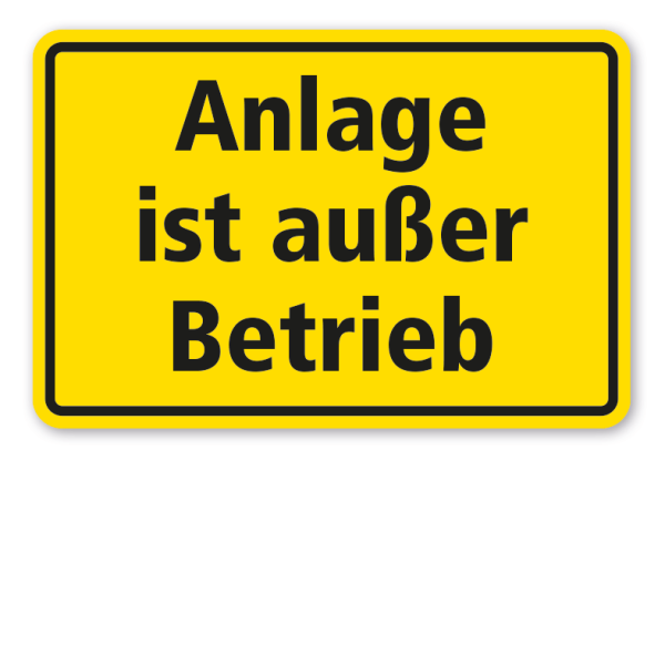 Schild Anlage ist außer Betrieb