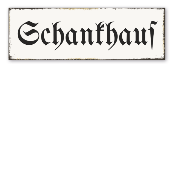 Retroschild / Vintage-Schild Schankhaus