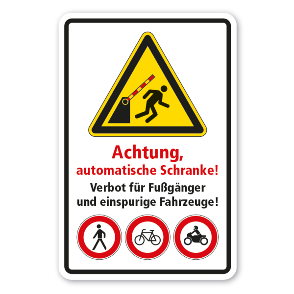 Verkehrsschild Achtung, automatische Schranke - Verbot für Fußgänger und einspurige Fahrzeuge - Kombi