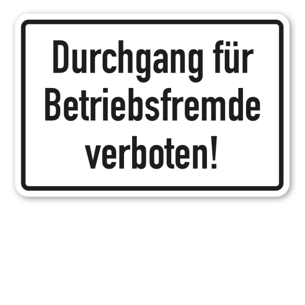 Betriebsschild - Durchgang für Betriebsfremde verboten