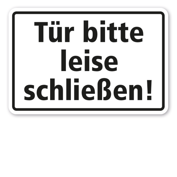 Schild Tür bitte leise schließen