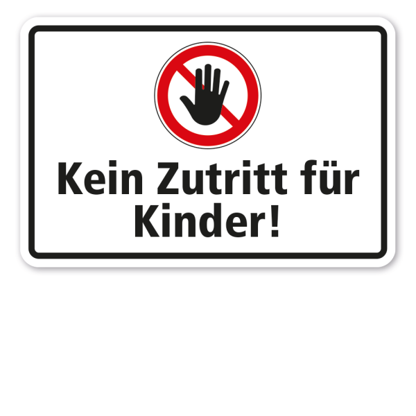 Hinweisschild Kein Zutritt für Kinder