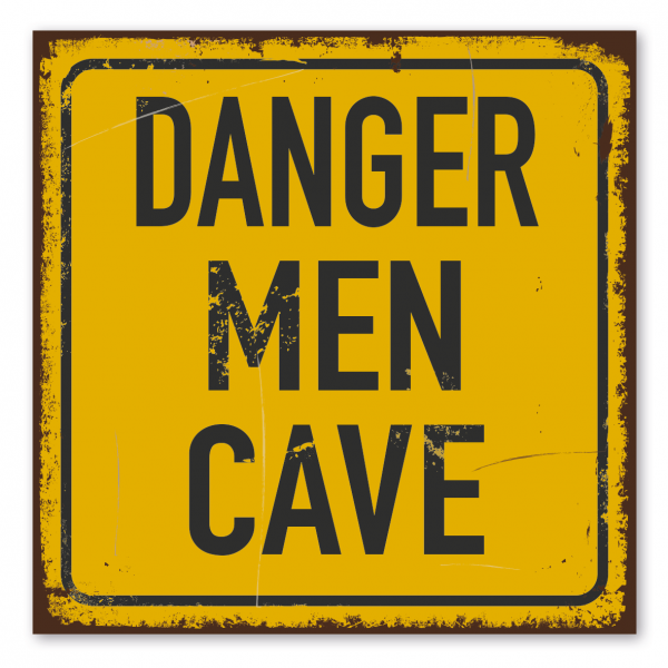 Retroschild / Vintage-Warnschild Danger Men cave